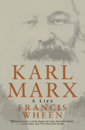 Karl Marx: A Life