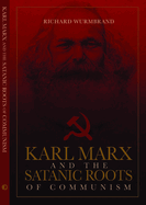 Karl Marx and the Satanic Roots of Communism
