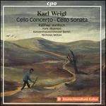 Karl Weigl: Cello Concerto; Cello Sonata