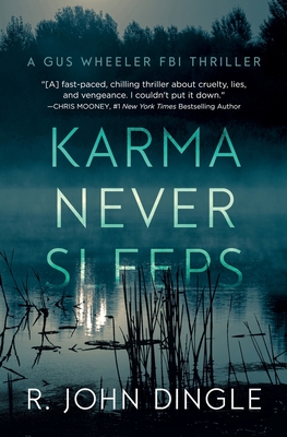 Karma Never Sleeps - Dingle, R John