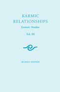 Karmic Relationships: Esoteric Studies