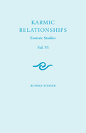 Karmic Relationships: Esoteric Studies