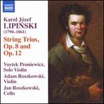 Karol J�zef Lipinski: String Trios, Op. 7 and Op. 12