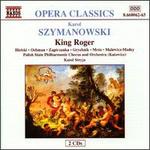 Karol Szymanowski: King Roger; Prince Potemkin