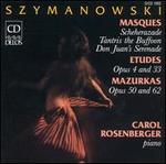 Karol Szymanowski: Masques; Etudes; Mazurkas