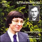 Karol Szymanowski: Piano Sonatas; Prelude & Fugue