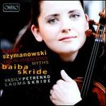 Karol Szymanowski: Violin Concertos; Myths