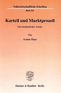 Kartell Und Marktprozess: Ein Stochastischer Ansatz