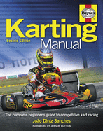 Karting Manual: The Complete Beginner's Guide to Competitive Kart Racing