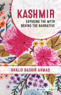 Kashmir: Exposing the Myth Behind the Narrative