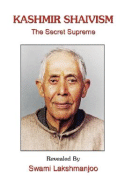 Kashmir Shaivism: The Secret Supreme