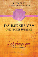 Kashmir Shaivism: The Secret Supreme