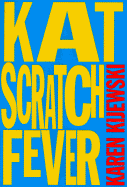 Kat Scratch Fever