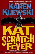 Kat Scratch Fever - Kijewski, Karen