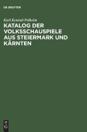 Katalog der Volksschauspiele aus Steiermark und K�rnten