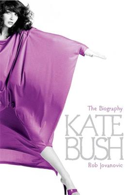 Kate Bush: The biography - Jovanovic, Rob