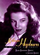 Katharine Hepburn: A Life in Pictures
