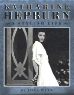 Katharine Hepburn: A Stylish Life