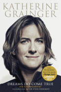Katherine Grainger: Dreams Do Come True