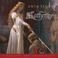 Katherine: The classic historical romance