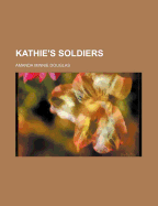 Kathie's Soldiers