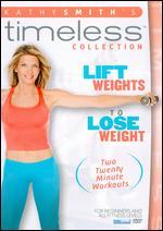 Kathy Smith: Lift Weights to Lose Weight