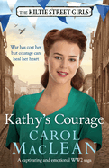 Kathy's Courage: A captivating, emotional World War Two saga