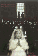 Kathy's Story: A Childhood Hell Inside the Magdalen Laundries
