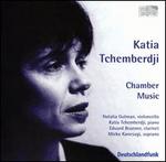 Katia Tchemberdji: Chamber Music