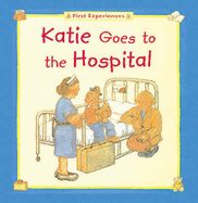 Katie Goes to the Hospital