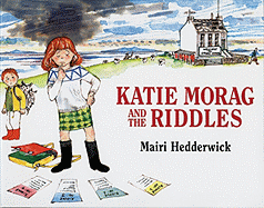 Katie Morag and the Riddles - Hedderwick, Mairi, Dr.