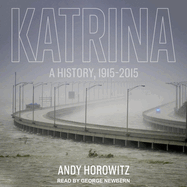 Katrina: A History, 1915-2015