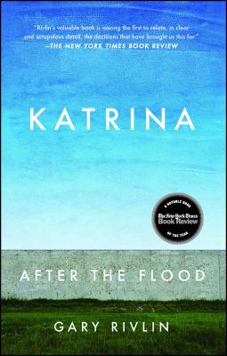 Katrina: After the Flood - Rivlin, Gary