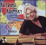 Katrina Krimsky plays Villa-Lobos & Barber