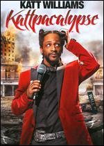 Katt Williams: Kattpacalypse