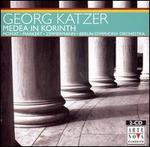 Katzer: Medea in Korinth