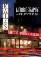 Katzs Autobiography of a Delicatessen