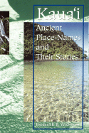 Kauai: Ancient Place-Names and Their Stories