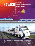 Kavach: Cab Signalling & Automatic Train Protection System for Digital Railways