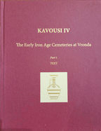 Kavousi IV: The Early Iron Age Cemeteries at Vronda