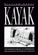 Kayak: The Animated Manual of Intermediate and Advanced Whitewater Technique