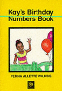 Kay's Birthday Numbers Book - Tamarind, and Wilkins, Verna, and Mills, Elaine