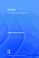 Kazakh: A Comprehensive Grammar
