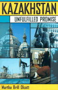 Kazakhstan: Unfulfilled Promise