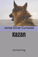 Kazan: The Wolf Dog