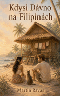 Kdysi D�vno Na Filip?n�ch