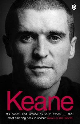 Keane: The Autobiography - Keane, Roy