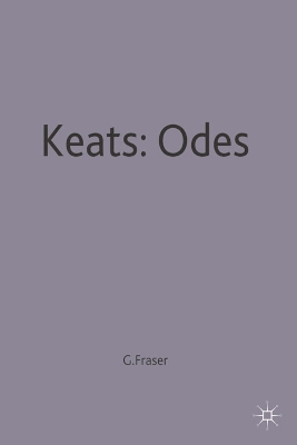 Keats: Odes - Fraser, G.S. (Editor)