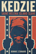 Kedzie: Saint Helena Island Slave