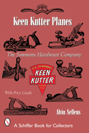 Keen Kutter(r) Planes: The Simmons Hardware Company